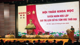 Hội thảo khoa học “Tuyên ngôn độc lập: Giá trị lịch sử và tầm vóc thời đại”