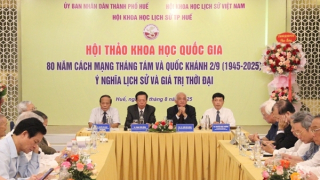 Hội thảo khoa học 80 năm Cách mạng Tháng Tám và Quốc khánh 2/9