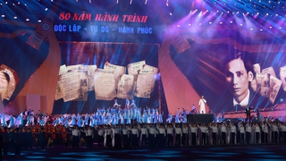 Bản hùng ca về tinh thần Cách mạng tháng Tám bất diệt, niềm tin về tương lai rạng ngời của dân tộc