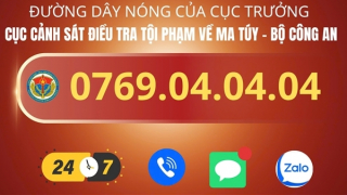 Cục trưởng Cục CSĐT tội phạm về ma túy công khai đường dây nóng