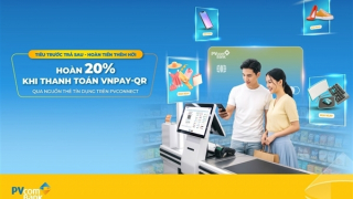Hoàn tiền 20% khi thanh toán VNPAY-QR từ nguồn thẻ tín dụng PVcomBank