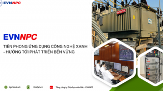 EVNNPC tiên phong ứng dụng công nghệ xanh
