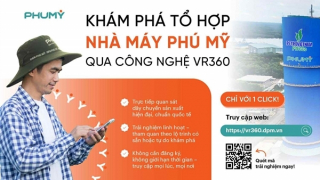 PVFCCo – Phú Mỹ ra mắt nền tảng tham quan tổ hợp Nhà máy Phú Mỹ trực tuyến bằng công nghệ VR360