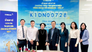 Eximbank công bố khách hàng trúng thưởng chương trình “Du lịch năm châu cùng ngoại hối Eximbank – Mùa 3”