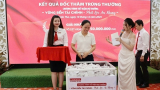 Agribank Cần Thơ bốc thăm chương trình tiết kiệm dự thưởng "Vững bền tài chính - Phát lộc an khang"