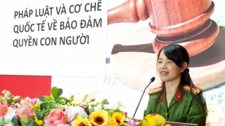 Nâng cao nhận thức bảo đảm quyền con người cho lực lượng Cảnh sát thi hành án hình sự