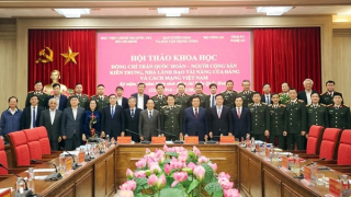 Đồng chí Trần Quốc Hoàn - Người cộng sản kiên trung, nhà lãnh đạo tài năng của Đảng và cách mạng Việt Nam