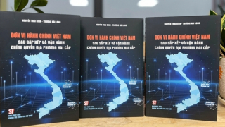 Ra mắt sách Đơn vị hành chính Việt Nam sau sắp xếp và vận hành chính quyền địa phương hai cấp