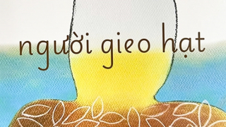 “Người gieo hạt” kết tinh những giá trị nhân văn