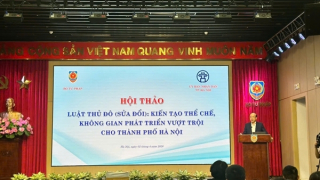 Kiến tạo thể chế, không gian phát triển vượt trội cho Thủ đô Hà Nội