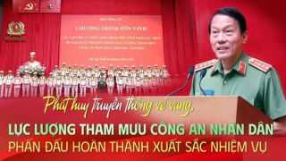 Phát huy truyền thống vẻ vang, lực lượng tham mưu Công an nhân dân phấn đấu hoàn thành xuất sắc nhiệm vụ