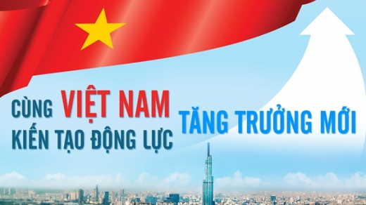 Cùng Việt Nam kiến tạo động lực tăng trưởng mới