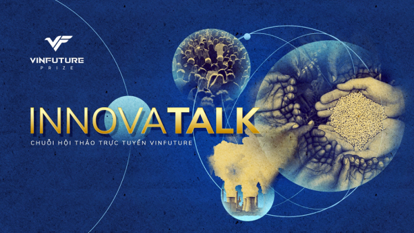 Quỹ VinFuture khởi động chuỗi hội thảo trực tuyến InnovaTalk 2022 -0