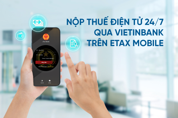 Nộp thuế điện tử 24/7 qua VietinBank trên eTax Mobile -0