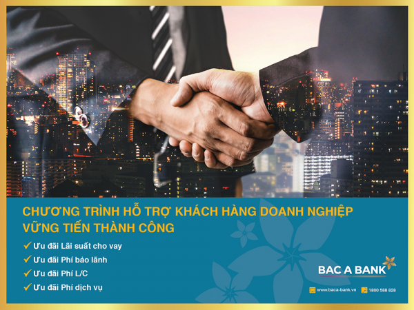 BAC A BANK hỗ trợ doanh nghiệp vững tiến thành công -0