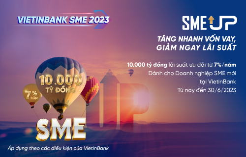 VietinBank “tung” Gói SME UP 10.000 tỷ đồng ưu đãi lãi suất -0