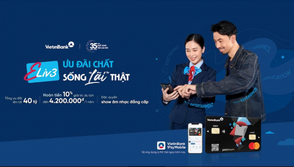 VietinBank ra mắt thẻ Eliv3 - Ưu đãi chất, Sống “lãi” thật -0