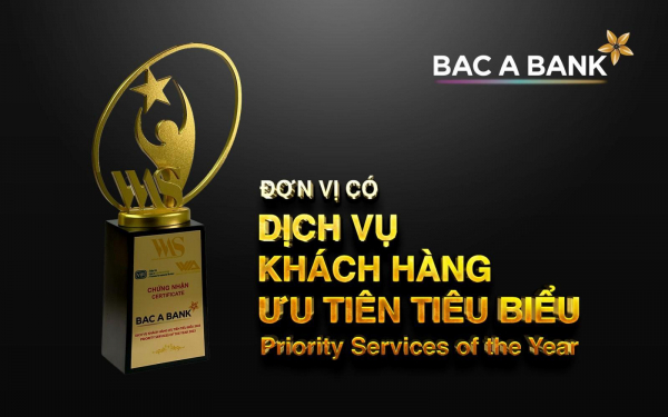 BAC A BANK giành giải về Dịch vụ khách hàng ưu tiên tiêu biểu -0