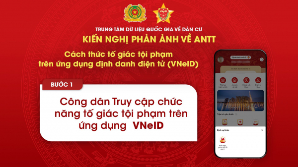 Tố giác, phòng, chống hiệu quả tội phạm qua ứng dụng VNeID -0