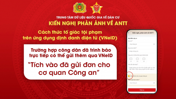 Tố giác, phòng, chống hiệu quả tội phạm qua ứng dụng VNeID -7