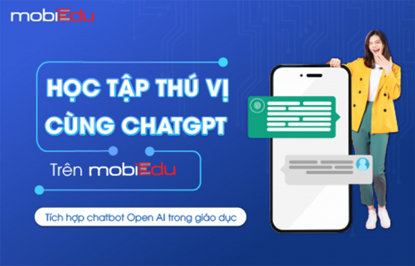 Hệ sinh thái giáo dục mobiEdu nâng tầm chất lượng dịch vụ nhờ tích hợp ChatGPT -0