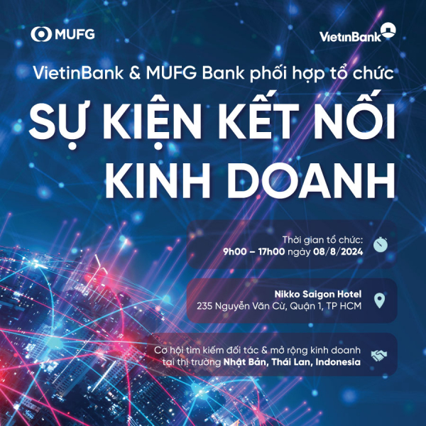 VietinBank và MUFG Bank đồng tổ chức sự kiện Kết nối Kinh doanh toàn cầu 2024 -0