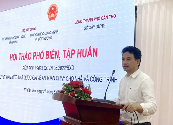 Cần Thơ: Hội thảo phổ biến Quy chuẩn kỹ thuật quốc gia về an toàn cháy cho nhà và công trình -0