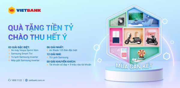 Vietbank ra mắt chương trình khuyến mại “Quà tặng tiền tỷ - Chào thu hết ý” -0