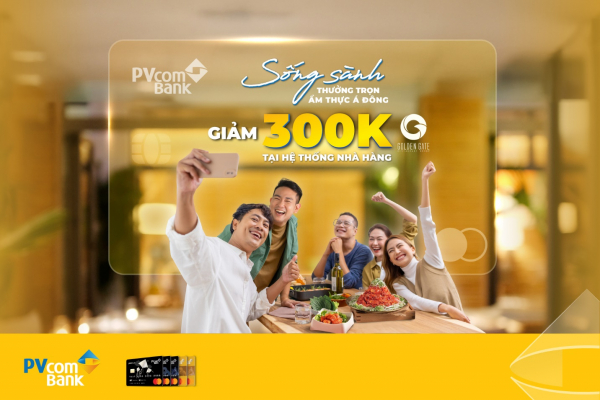 Giảm 300.000 đồng khi thanh toán bằng thẻ PVcomBank Mastercard tại chuỗi Golden Gate -0