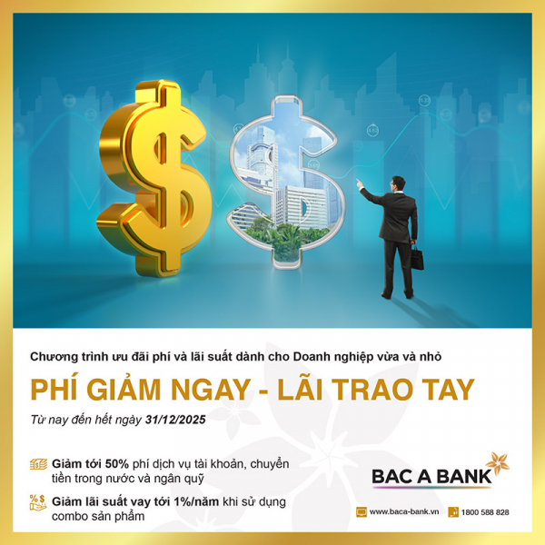 BAC A BANK tung combo ưu đãi giảm phí và lãi vay cho doanh nghiệp vừa và nhỏ -0