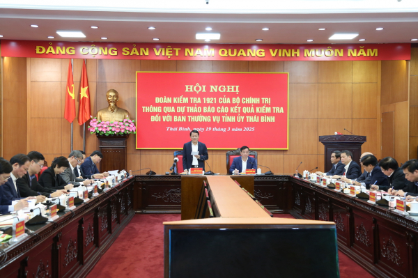 Đoàn kiểm tra số 1921 của Bộ Chính trị thông qua dự thảo báo cáo kết quả kiểm tra đối với Ban Thường vụ Tỉnh ủy Thái Bình -1
