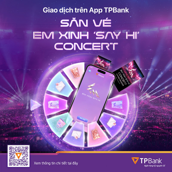 Săn vé concert Em Xinh “Say Hi” siêu dễ cùng TPBank -0