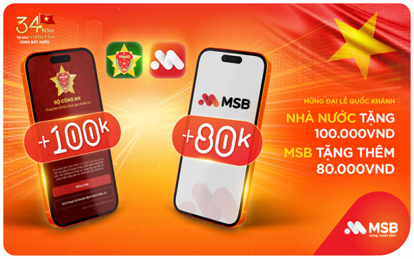 MSB tặng thêm 80.000 VNĐ cho người dân liên kết tài khoản nhận an sinh xã hội nhân dịp 2/9 -0