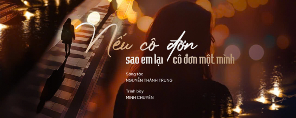 Minh Chuyên, Trọng Hải góp mặt trong tác phẩm mới của nhạc sĩ Nguyễn Thành Trung -1