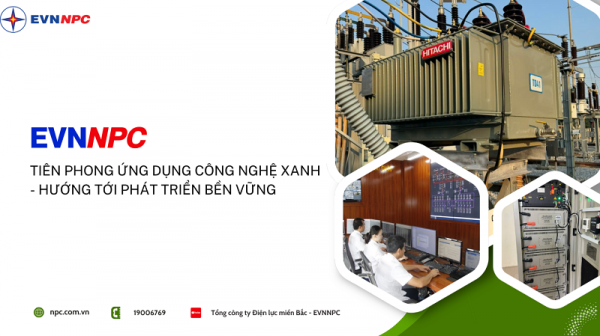 EVNNPC tiên phong ứng dụng công nghệ xanh -0