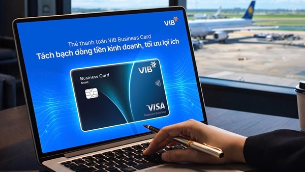 Thẻ thanh toán VIB Business cho doanh nghiệp: 0% phí đổi ngoại tệ, không giới hạn quy đổi lượt vào lounge