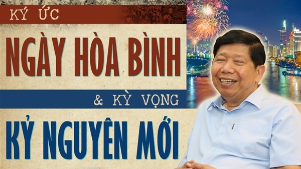 Ký ức ngày hòa bình và kỳ vọng kỷ nguyên mới