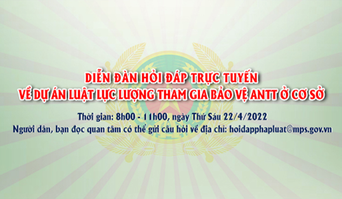 Bộ Công an tổ chức Diễn đàn hỏi đáp trực tuyến về dự án Luật Lực lượng tham gia bảo vệ ANTT ở cơ sở -0