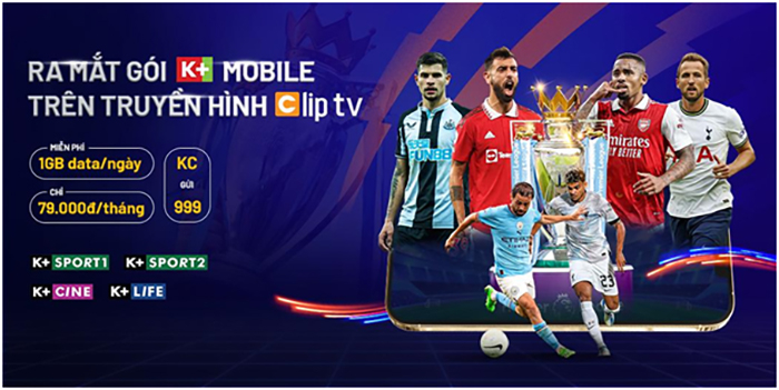 Ra mắt gói K+ Mobile trên truyền hình ClipTV -0