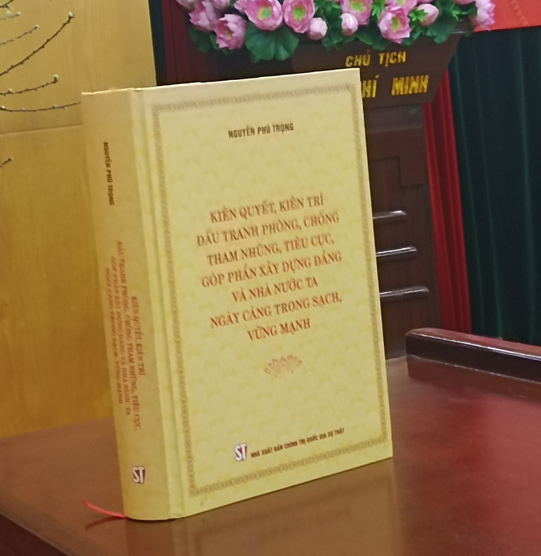 Xuất bản sách “Kiên quyết, kiên trì đấu tranh phòng, chống tham nhũng, tiêu cực, góp phần xây dựng Đảng và Nhà nước ta ngày càng trong sạch, vững mạnh” của Tổng Bí thư Nguyễn Phú Trọng -0