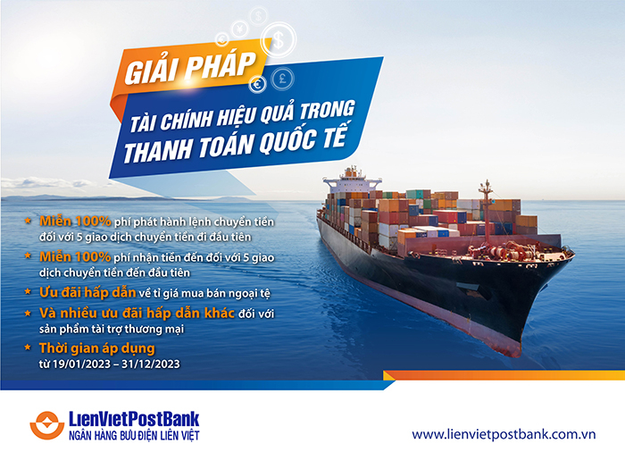 LienVietPostBank ưu đãi lớn cho doanh nghiệp xuất, nhập khẩu -0