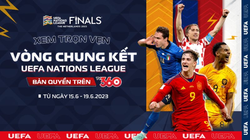 Viettel TV360 sở hữu bản quyền các giải đấu cấp đội tuyển thuộc UEFA -0