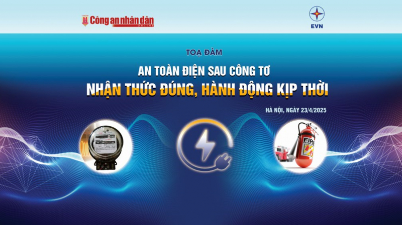 Tọa đàm: An toàn điện sau công tơ – Nhận thức đúng, hành động kịp thời -0