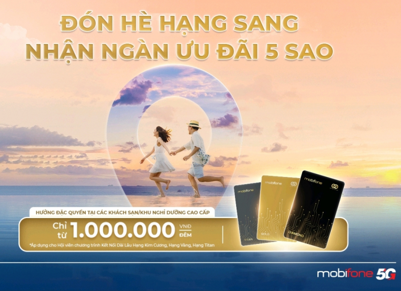 Đón hè hạng sang – Nhận ngàn ưu đãi nghỉ dưỡng 5 sao cùng MobiFone -0