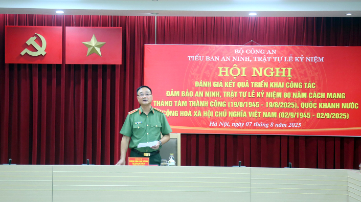 Bảo đảm tuyệt đối an ninh, an toàn Lễ kỷ niệm 80 năm Cách mạng tháng Tám và Quốc khánh 2/9