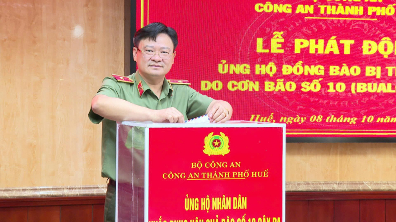 Công an TP Huế quyên góp khoảng 1 tỷ đồng để hỗ trợ đồng bào và CBCS bị thiệt hại do bão -0