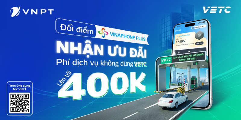 VinaPhone Plus tung loạt ưu đãi di chuyển dịp cuối năm: Giảm đến 15% Xanh SM & nhận tới 400.000 đồng phí dịch vụ VETC -0