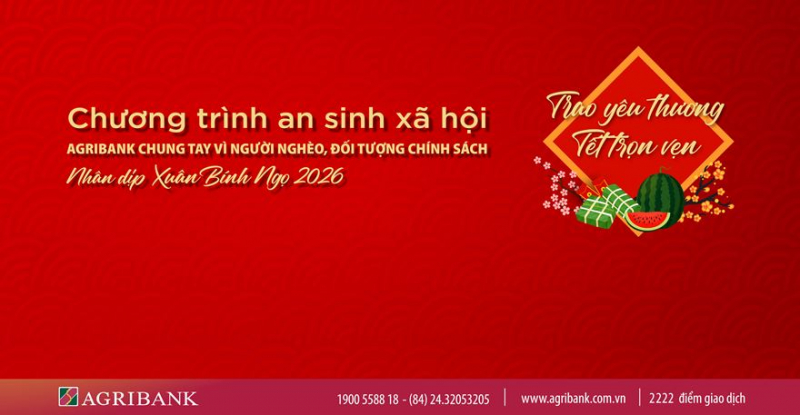 Agribank chung tay vì người nghèo, đối tượng chính sách nhân dịp Xuân Bính Ngọ 2026 -0