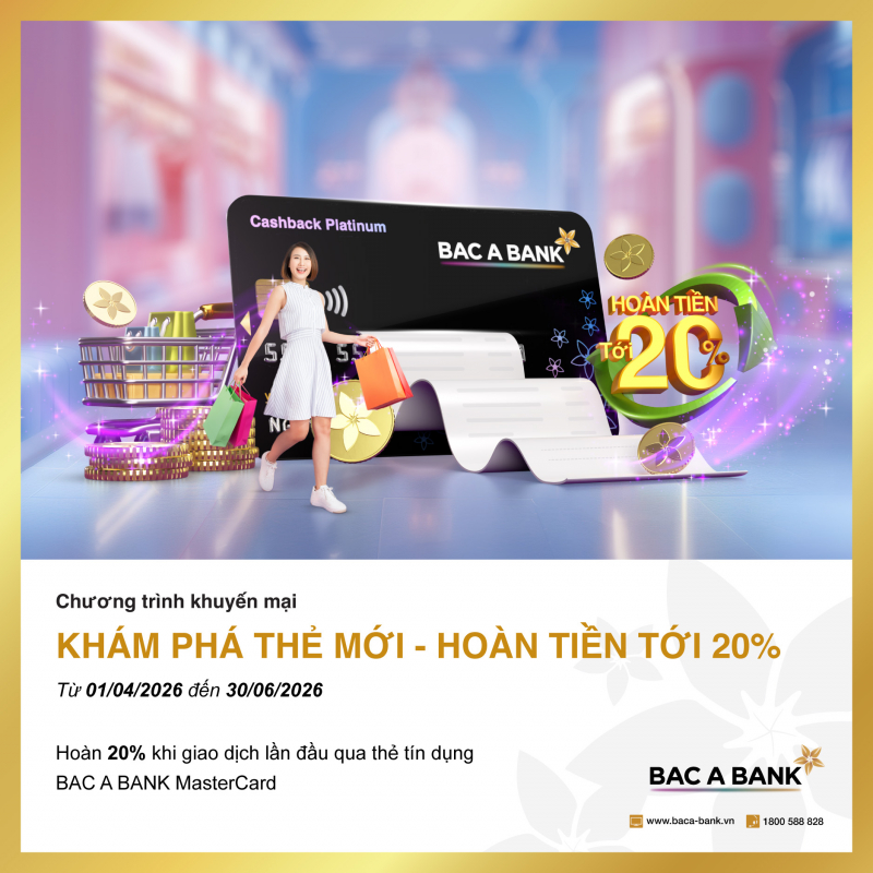 Bac A Bank tung ưu đãi hoàn tiền tới 20%, miễn phí thường niên trọn đời cho chủ thẻ tín dụng -0